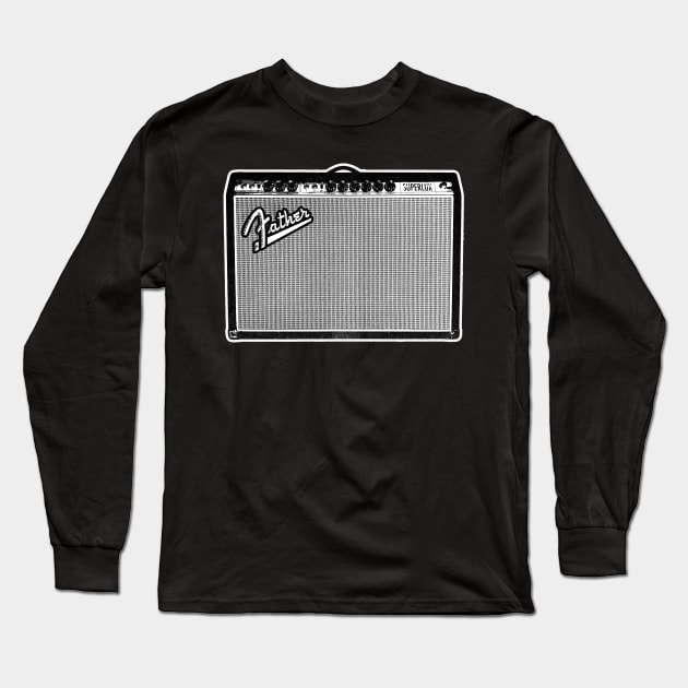 Guitar Amp FATHER. Best Guitar Dad. Long Sleeve T-Shirt by W.Pyzel